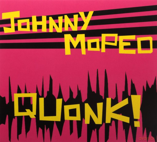 Johnny Moped: Quonk [CD]