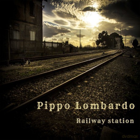 Pippo Lombardo: Railway Station [CD]