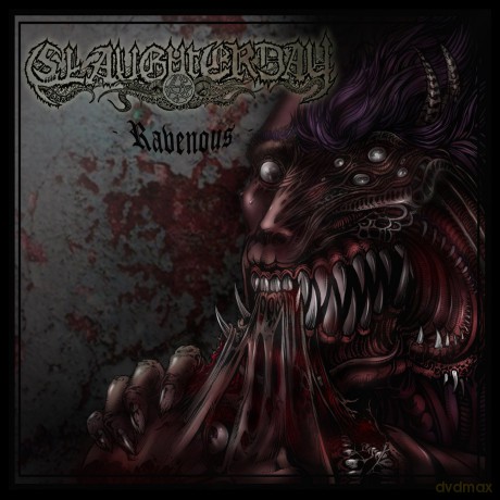 Slaughterday: Ravenous [CD]