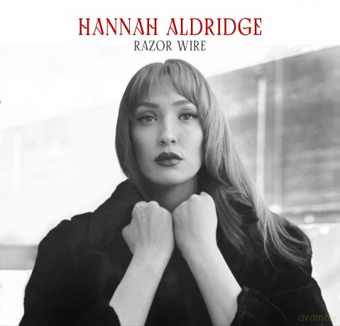 Hannah Aldridge: Razor Wire (Deluxe) [CD]