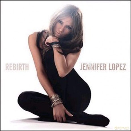 Jennifer Lopez: Rebirth [CD]