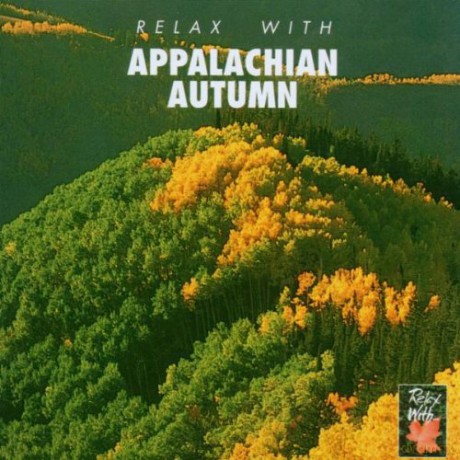 Relax With...Appalchian Autumn [CD]