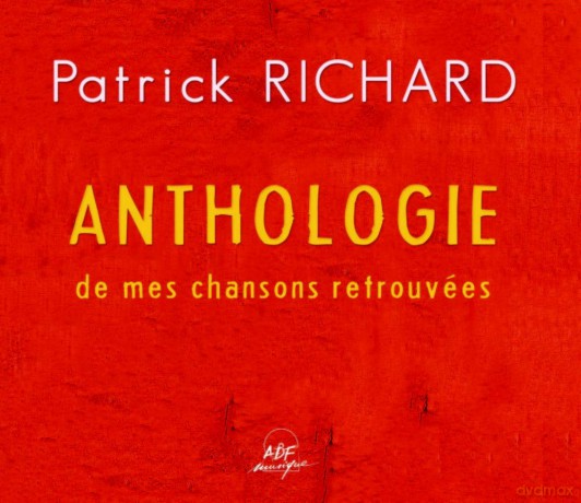 Richard Patrick - Anthologie De Mes Chansons Retrouvees [CD]