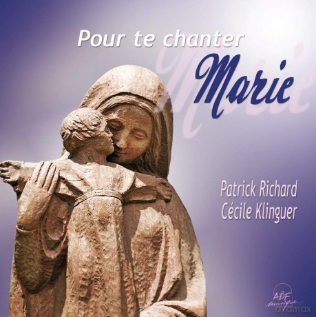 Richard Patrick Klinguer Cecile Et Jean-Noel - Pour Te Chanter Marie [CD]