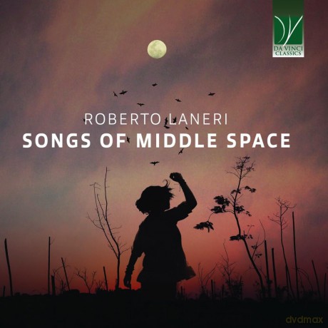 Roberto Laneri: Songs Of The Middle Space [CD]