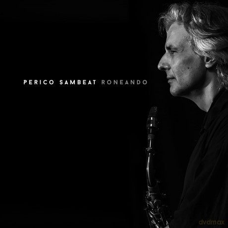 Perico Sambeat: Roneando [CD]