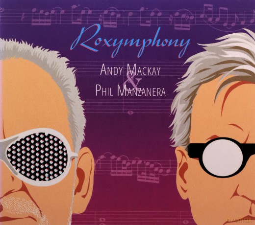 Phil Manzanera And Andy Mackay: Roxymphony [CD]
