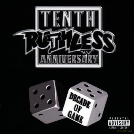 Ruthless Records 10th Anniv. - Decade Of Game [2CD]