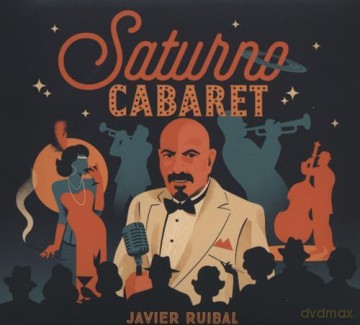 Javier Ruibal: Saturno Cabaret [CD]
