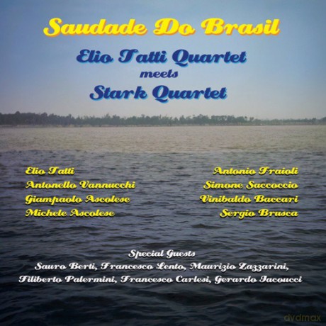 Elio Tatti Quartet Meets Stark Quartet: Saudade Do Brasil [CD]