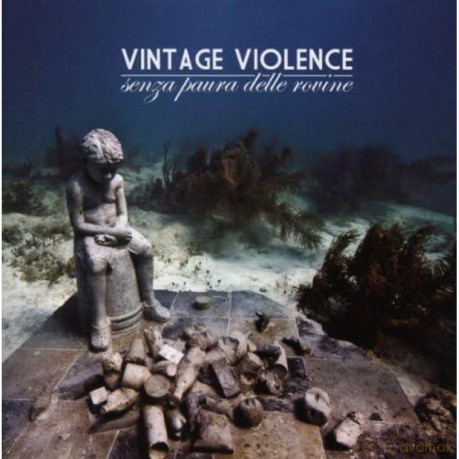Vintage Violence: Senza Paura Delle Rovine [CD]