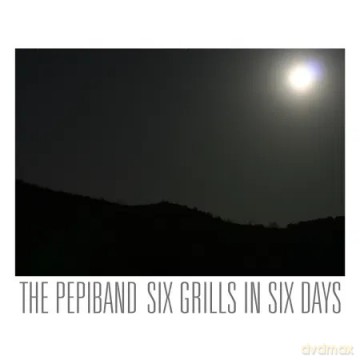 Pepiband: Six Grills in Six Days [CD]