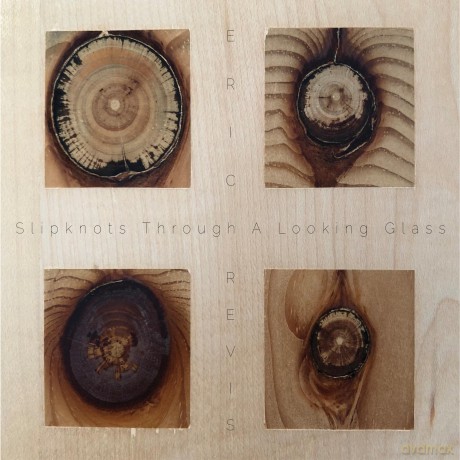 Eric Revis: Slipknots Through A Looking Glass [CD]