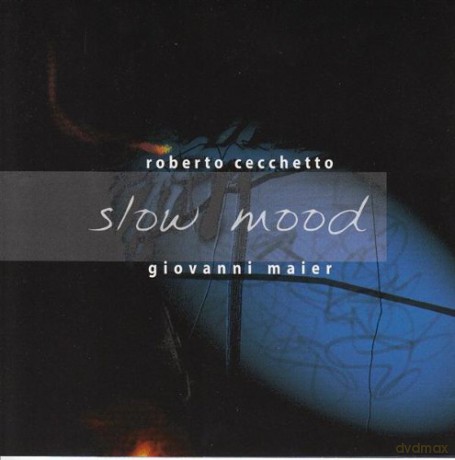 Roberto Cecchetto: Slow Mood [CD]