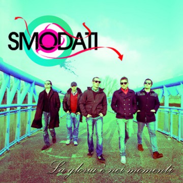 Smodati - La Gloria E' Nei Momenti [CD]
