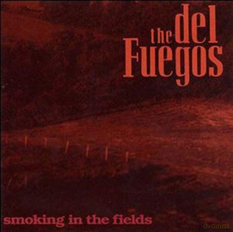 Del Fuegos The: Smoking In The Fields [CD]