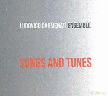 Ludovico Carmenati Ensemble: Songs And Tunes [CD]