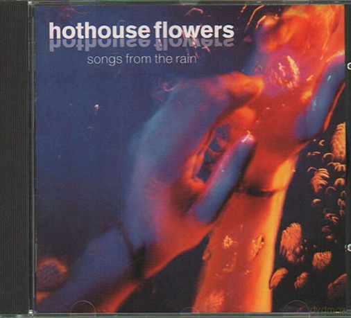 Hothouse Flowers: Songs From the Rain [CD]