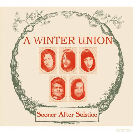 A Winter Union: Sooner After Solstice - A Transatlantic Folk Christmas [CD]