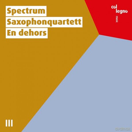 Spectrum Saxophonquartett: Spectrum Saxophonquartett - En Dehors [CD]