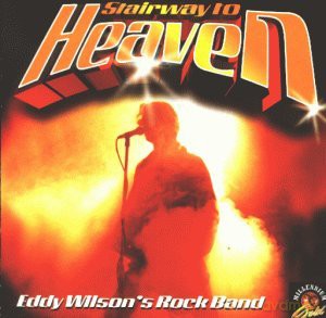 Eddie Wilson's Rock Band: Stairway To Heaven [CD]