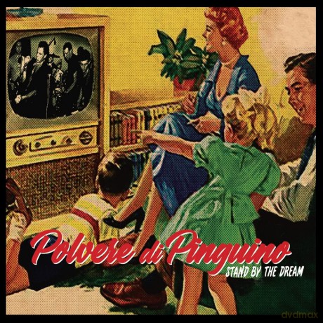 Polveri Di Pinguino: Stand By The Dream [CD]