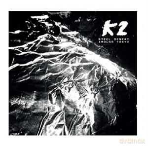 K2: Steel Desert Around Tokyo [CD]