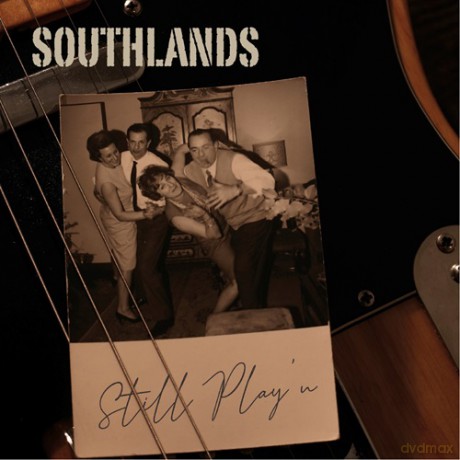 Southlands: Still Play'N [CD]