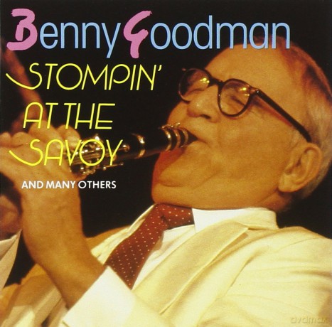 Benny Goodman: Stompin' At The Savoy [CD]