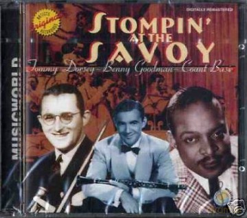 Tommy Dorsey & Benny Goodman & Count Basie: Stompin' At The Savoy [CD]
