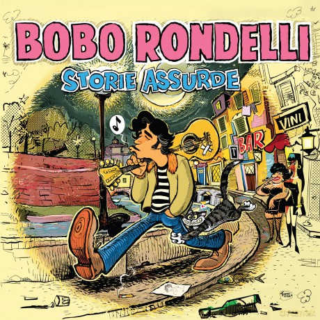 Bobo Rondelli: Storie Assurde [CD]