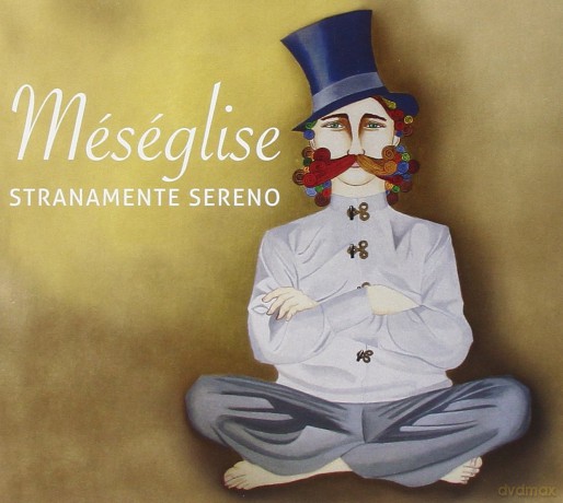 Meseglise: Stranamente Sereno [CD]
