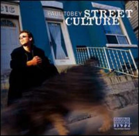 Paul Tobey: Street Culture [CD]