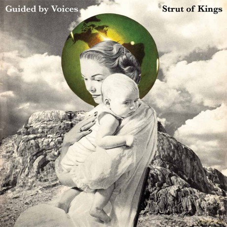 Guided by Voices: Strut Of Kings [CD]