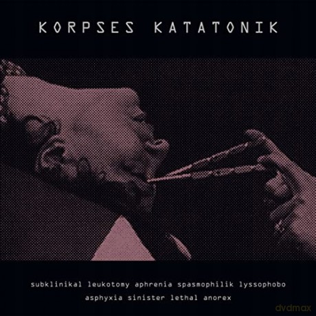 Korpses Katatonik: Subklinikal Leukotomy Aphrenia... [CD]