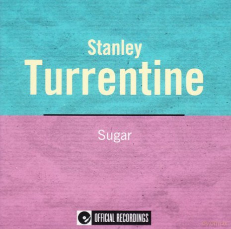Stanley Turrentine: Sugar [CD]