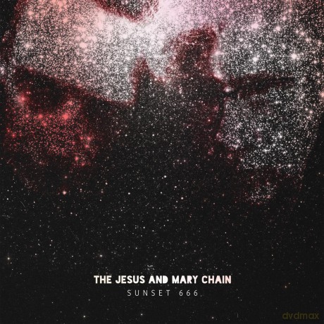 Jesus And Mary Chain The: Sunset 666 [CD]
