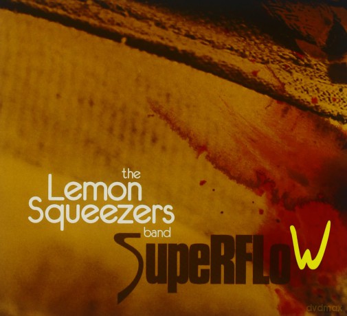 Lemon Squeezers: Superflow [CD]