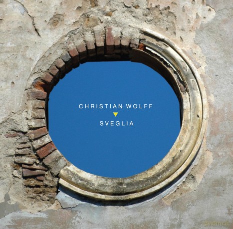 Christian Wolff: Sveglia [CD]