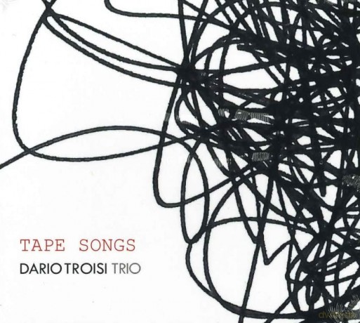 Dario Troisi Trio: Tape Songs [CD]