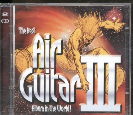 The Best Air Guitar Album In The World...Ever! [CD]