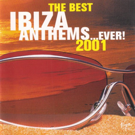 The Best Ibiza Anthems Ever...2001 [CD]