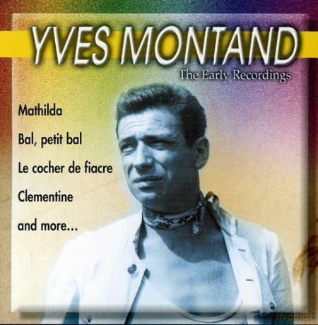 Yves Montand: The Early Recordings [CD]