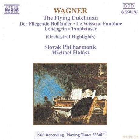 Richard Wagner: The Flying Dutchman, Lohengrin, Tannhauser [CD]