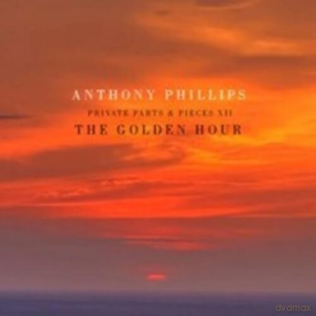 Anthony Phillips: The Golden Hour - Parts And Pieces Xii [CD]
