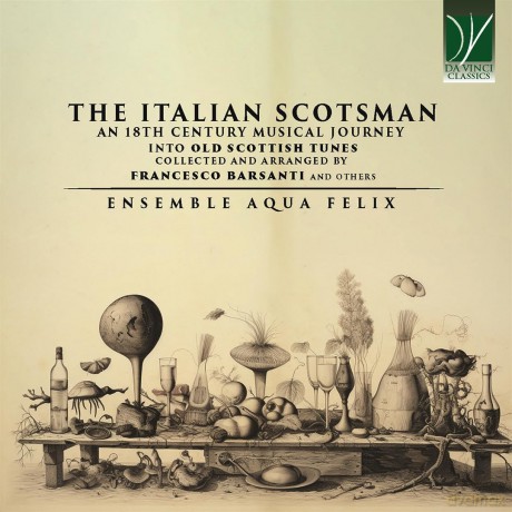 Ensemble Aqua Felix: The Italian Scotsman: An 18th Century Musical Journey Into Old Scottish Music C [CD]