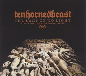 Tenhornedbeast: The Lamp Of No Light (6-Panel Digipack) [CD]