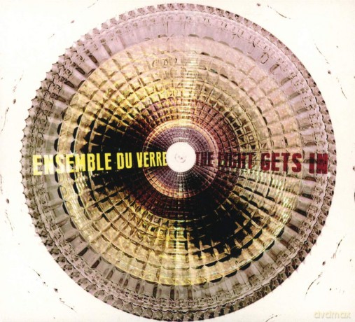 Ensemble Du Verre: The Light Gets In [CD]