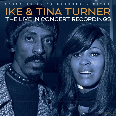 Ike & Tina Turner: The Live In Concert Recordings [CD]