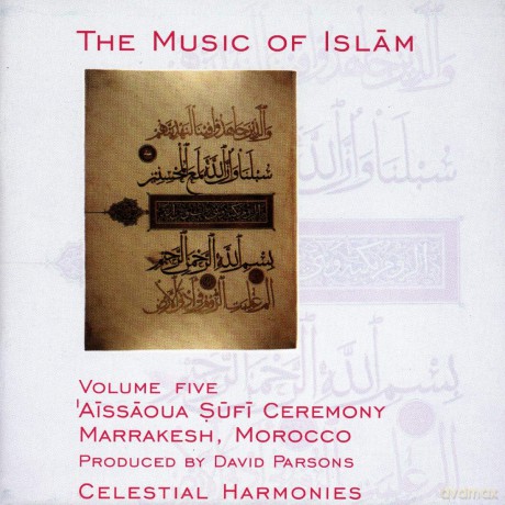The Music of Islam Volume 5: Aissaoua Sufi Ceremony, Marrakesh, Morocco [2CD]
